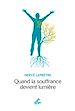 Télécharger le livre :  Quand la souffrance devient lumière