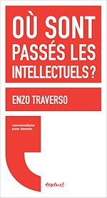 Télécharger le livre :  Où sont passés les intellectuels ?