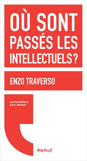Téléchargez le livre :  Où sont passés les intellectuels ?