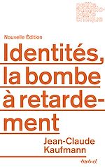 Télécharger le livre :  Identités, la bombe à retardement