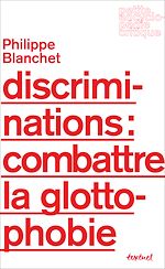 Télécharger le livre :  Discriminations : combattre la glottophobie