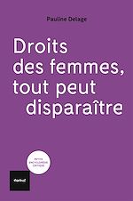 Télécharger le livre :  Droits des femmes, tout peut disparaître