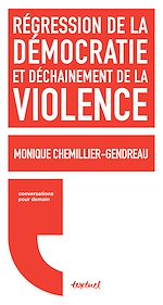 Télécharger le livre :  Régression de la démocratie et déchainement de la violence