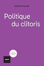 Télécharger le livre :  Politique du clitoris