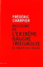 Télécharger le livre :  Histoire de l'extrême gauche trotskiste