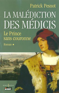 Télécharger le livre :  La Malédiction des Médicis, t.I : Le Prince sans couronne