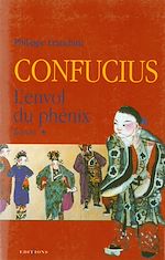 Télécharger le livre :  Confucius - t.I - L'Envol du phenix