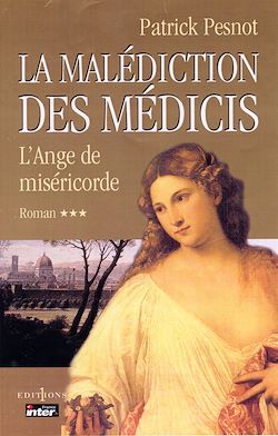 Télécharger le livre :  La Malédiction des Médicis, t.III : L'Ange de Miséricorde