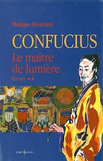 Télécharger le livre :  Confucius - t.II - Le Maître de lumière