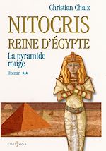 Télécharger le livre :  Nitocris, Reine d'Egypte, t.II : La Pyramide Rouge