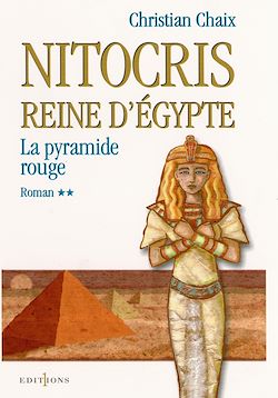 Télécharger le livre :  Nitocris, Reine d'Egypte, t.II : La Pyramide Rouge