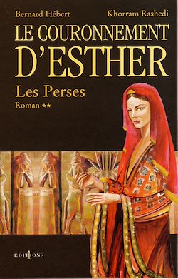 Télécharger le livre :  Les Perses, t.II : Le Couronnement d'Esther