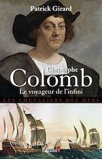Télécharger le livre :  Christophe Colomb Le Voyageur de l'infini