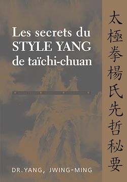 Télécharger le livre :  Les secrets du style Yang de taïchi-chuan