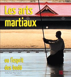 Télécharger le livre :  Les Arts Martiaux ou l'Esprit des Budo