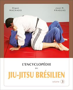 Télécharger le livre :  L'encyclopédie du jiu-jitsu brésilien - volume 3