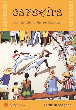 Télécharger le livre :  Capoeira ou l'art de lutter en dansant