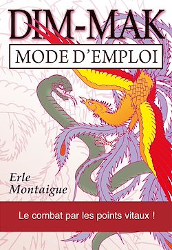 Télécharger le livre :  DIM-MAK : Mode d'emploi - Le combat par les points vitaux