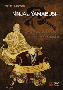 Télécharger le livre :  Ninja et Yamabushi : Guerriers et sorciers du Japon féodal