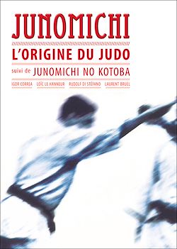 Télécharger le livre :  Junomichi - L'origine du judo