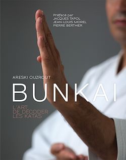 Télécharger le livre :  BUNKAI - L'art de décoder les katas