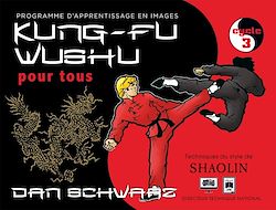 Télécharger le livre :  Kung-fu Wushu pour tous - Volume 3