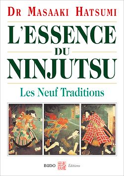Télécharger le livre :  L'Essence du Ninjutsu - Les Neuf Traditions