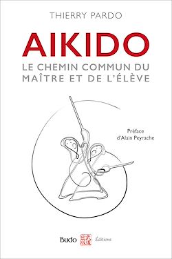 Télécharger le livre :  Aïkido - Le chemin commun du maître et de l'élève