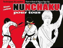 Télécharger le livre :  Nunchaku pour tous  - Tome 2 : Techniques de combat