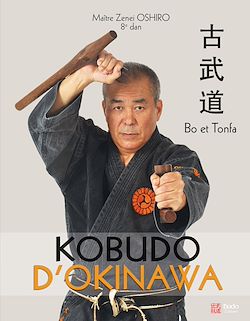 Télécharger le livre :  Kobudo d'Okinawa - Bo et Tonfa