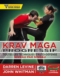 Télécharger le livre :  Krav Maga progressif - Niveau 3  - ceinture verte