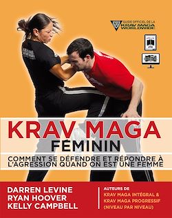 Télécharger le livre :  Krav maga féminin: Comment se défendre et répondre à l'agression quand on est une femme