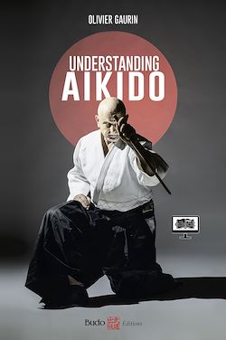 Télécharger le livre :  Understanding Aikido