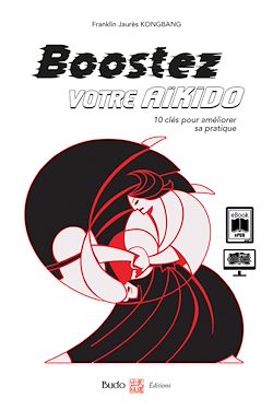 Télécharger le livre :  Boostez votre aïkido, 10 clés pour améliorer sa pratique