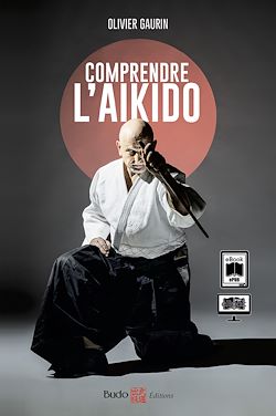 Télécharger le livre :  Comprendre l'aïkido