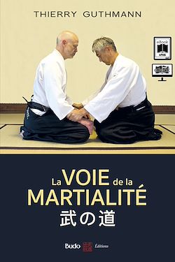 Télécharger le livre :  La voie de la martialité - Traité d'aïkido réaliste