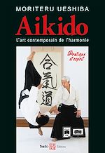 Télécharger le livre :  Aïkido l'Art Martial Contemporain de l'Harmonie