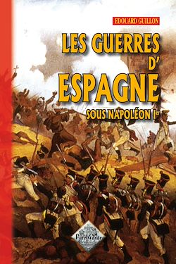 Télécharger le livre :  Les guerres d'Espagne sous Napoléon Ier