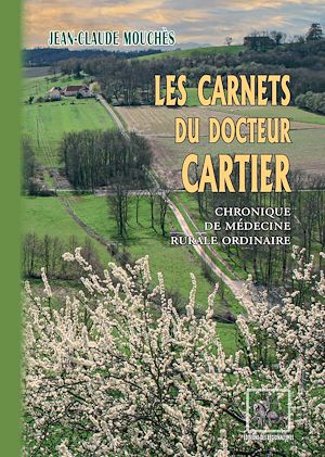 Download the eBook: Les Carnets du Docteur Cartier (chronique de médecine rurale ordinaire)