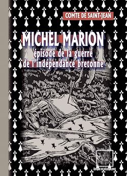 Télécharger le livre :  Michel Marion - épisode de la guerre de l'indépendance bretonne