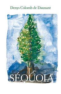 Téléchargez le livre :  Le Sequoia