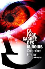Télécharger le livre :  La Face cachée des miroirs