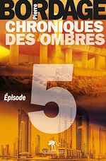 Download this eBook Chroniques des Ombres épisode 5