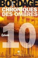 Download this eBook Chroniques des Ombres épisode 10