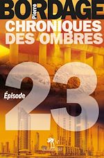 Télécharger le livre :  Chroniques des Ombres épisode 23