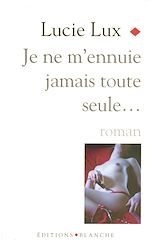 Télécharger le livre :  Je ne m'ennuie jamais toute seule