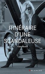 Télécharger le livre :  Itinéraire d'une scandaleuse