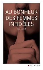 Télécharger le livre :  Au bonheur des femmes infidèles