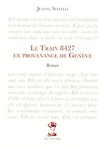 Télécharger le livre :  Le train 8427 en provenance de Genève