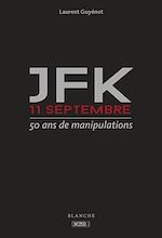 Télécharger le livre :  JFK 11-Septembre - 50 ans de manipulations